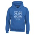 thumbnail image 1 of Shop4Ever Men's I Don't Have The Time or The Crayons to Explain Hooded Sweatshirt Hoodie Small Royal Blue, 1 of 5