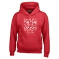 thumbnail image 1 of Shop4Ever Men's I Don't Have The Time or The Crayons to Explain Hooded Sweatshirt Hoodie XX-Large Red, 1 of 5