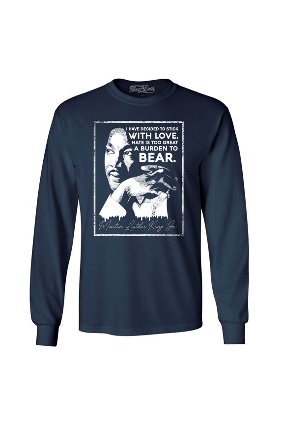 Men's I Have Decided to Stick with Love Quote Martin Luther King Jr. Long Sleeve Shirt Medium Navy