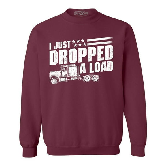 Shop4Ever Men's I Just Dropped A Load Patriotic Trucker Crewneck Sweatshirt XXX-Large Maroon