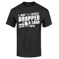 thumbnail image 1 of Shop4Ever Men's I Just Dropped A Load Patriotic Trucker Graphic T-shirt XXX-Large Black, 1 of 5