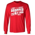 thumbnail image 1 of Shop4Ever Men's I Just Dropped A Load Patriotic Trucker Long Sleeve Shirt Large Red, 1 of 5