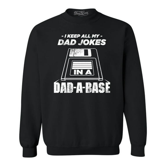 Shop4Ever Men's I Keep All My Dad Jokes in The Dad A Base Crewneck Sweatshirt Large Black
