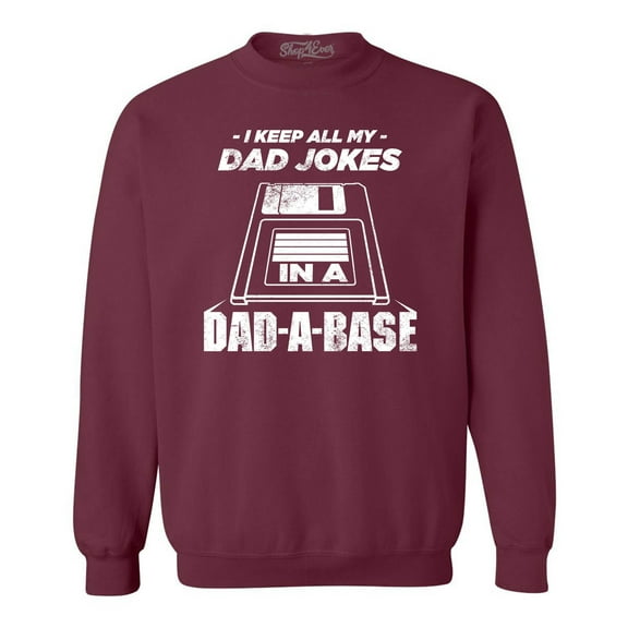 Shop4Ever Men's I Keep All My Dad Jokes in The Dad A Base Crewneck Sweatshirt XXX-Large Maroon