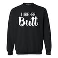 thumbnail image 1 of Shop4Ever Men's I Like Her Butt I Like His Beard Couples Matching Crewneck Sweatshirt XXXX-Large Black, 1 of 5