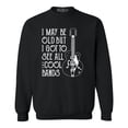 thumbnail image 1 of Shop4Ever Men's I May be Old but I Got to See All The Cool Bands Crewneck Sweatshirt Small Black, 1 of 5