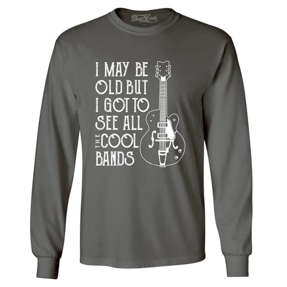 Shop4Ever Men's I May be Old but I Got to See All The Cool Bands Long Sleeve Shirt Large Charcoal