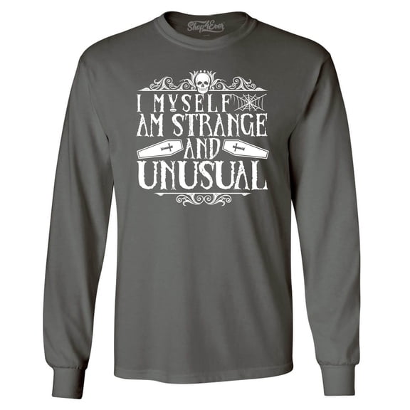 Shop4Ever Men's I Myself Am Strange and Unusual Halloween Long Sleeve Shirt Large Charcoal