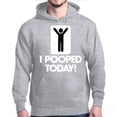 thumbnail image 1 of Shop4Ever Men's I Pooped Today Funny Poop Hooded Sweatshirt Hoodie XX-Large Sports Grey, 1 of 5