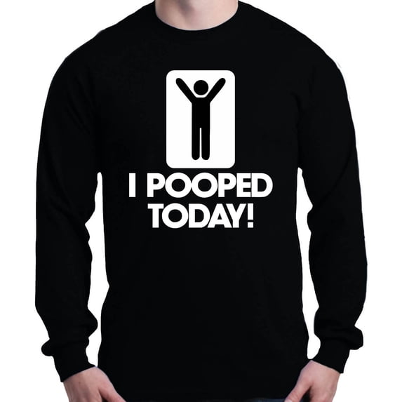 Shop4Ever Men's I Pooped Today Funny Poop Long Sleeve Shirt X-Large Black
