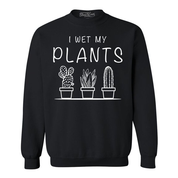 Shop4Ever Men's I Wet My Plants  Crewneck Sweatshirt XXXXX-Large Black