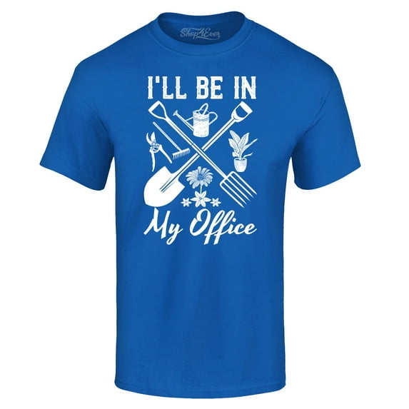 Shop4Ever Men's I'll Be in My Office Gardening Plant Lover Graphic T-shirt XXX-Large Royal Blue