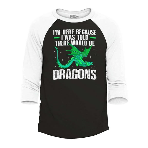 Shop4Ever Men's I'm Here Because I was Told There Would Be Dragons Raglan Baseball Shirt X-Small Black/White