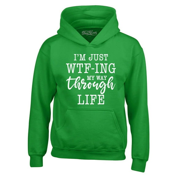 Shop4Ever Men's I'm Just WTF-ing My Way Through Life Hooded Sweatshirt Hoodie X-Large Irish Green