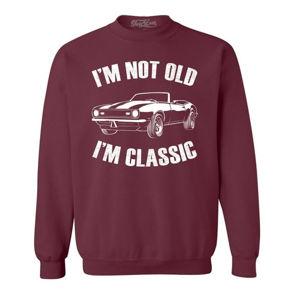 Shop4Ever Men's I'm Not Old I'm Classic Crewneck Sweatshirt XX-Large Maroon