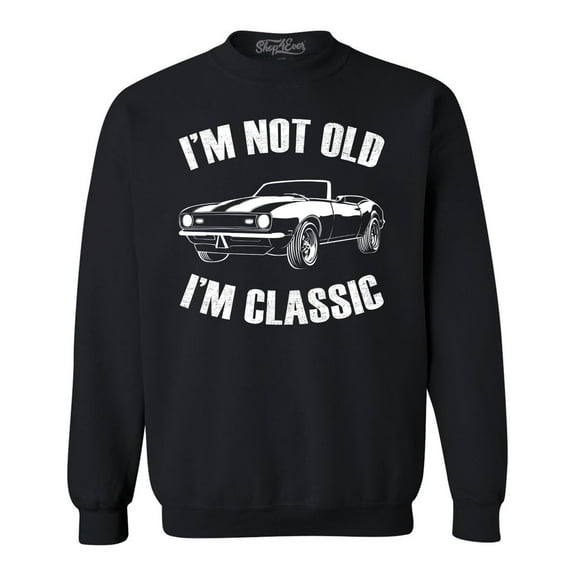 Shop4Ever Men's I'm Not Old I'm Classic Crewneck Sweatshirt XXXXX-Large Black