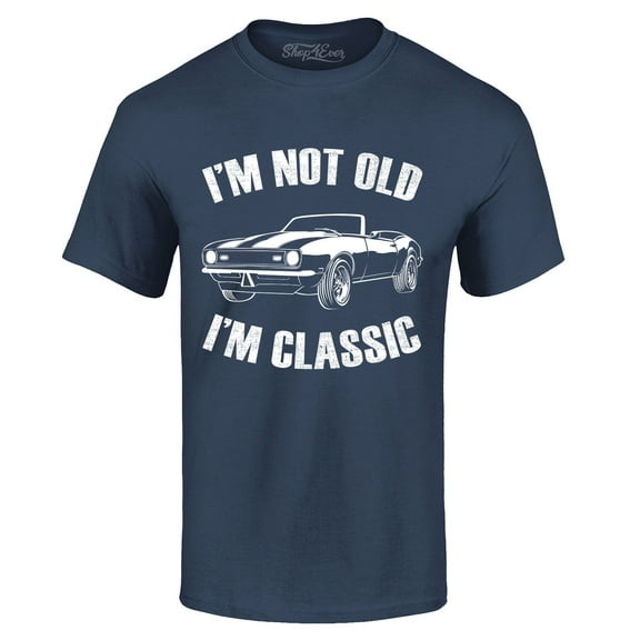 Shop4Ever Men's I'm Not Old I'm Classic Graphic T-shirt X-Large Navy