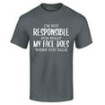 thumbnail image 1 of Shop4Ever Men's I'm Not Responsible for What My Face Does When You Talk Graphic T-shirt Small Charcoal, 1 of 5