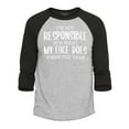 thumbnail image 1 of Shop4Ever Men's I'm Not Responsible for What My Face Does When You Talk Raglan Baseball Shirt Small Heather Grey/Black, 1 of 4