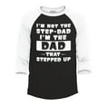 thumbnail image 1 of Shop4Ever Men's I'm Not The Step Dad I'm The Dad That Stepped Up Raglan Baseball Shirt Large Black/White, 1 of 4