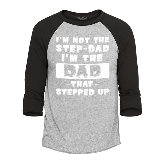 Shop4Ever Men's I'm Not The Step Dad I'm The Dad That Stepped Up Raglan Baseball Shirt Large Heather Grey/Black