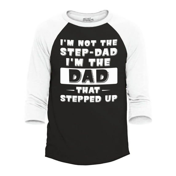 Shop4Ever Men's I'm Not The Step Dad I'm The Dad That Stepped Up Raglan Baseball Shirt XX-Large Black/White