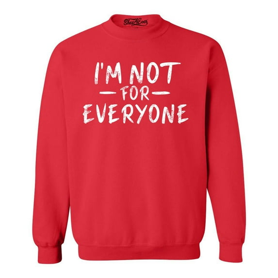Shop4Ever Men's I'm Not for Everyone Crewneck Sweatshirt Small Red