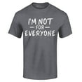 thumbnail image 1 of Shop4Ever Men's I'm Not for Everyone  Graphic T-shirt Large Dark Heather, 1 of 5