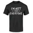 thumbnail image 1 of Shop4Ever Men's I'm Not for Everyone  Graphic T-shirt XXX-Large Black, 1 of 5