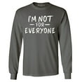 thumbnail image 1 of Shop4Ever Men's I'm Not for Everyone  Long Sleeve Shirt Small Charcoal, 1 of 5