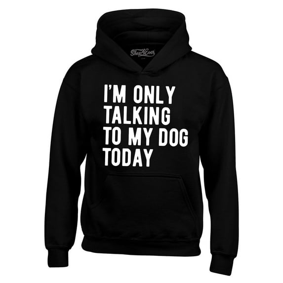Shop4Ever Men's I'm Only Talking to My Dog Today Hooded Sweatshirt Hoodie XX-Large Black