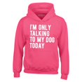 thumbnail image 1 of Shop4Ever Men's I'm Only Talking to My Dog Today Hooded Sweatshirt Hoodie XXX-Large Heliconia Pink, 1 of 5