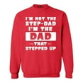 thumbnail image 1 of Shop4Ever Men's I'm not the Step-Dad I'm the Dad That Stepped up Crewneck Sweatshirt X-Large Red, 1 of 5