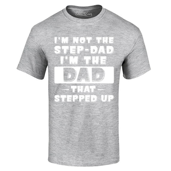 Shop4Ever Men's I'm not the Step-Dad I'm the Dad That Stepped up Graphic T-shirt XXX-Large Sports Grey