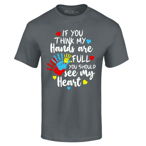 Shop4Ever Men's If You Think My Hands are Full Heart Autism Graphic T-shirt Medium Charcoal