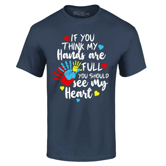 Shop4Ever Men's If You Think My Hands are Full Heart Autism Graphic T-shirt XX-Large Navy