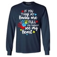 thumbnail image 1 of Shop4Ever Men's  If You Think My Hands are Full Heart Autism Long Sleeve Shirt Large Navy, 1 of 5