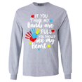 thumbnail image 1 of Shop4Ever Men's  If You Think My Hands are Full Heart Autism Long Sleeve Shirt Small Sports Grey, 1 of 5