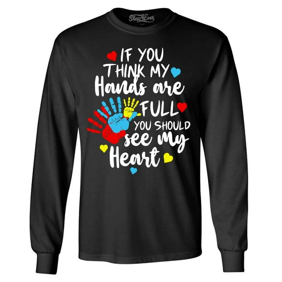 Shop4Ever Men's  If You Think My Hands are Full Heart Autism Long Sleeve Shirt X-Large Black