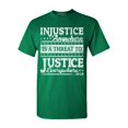 thumbnail image 1 of Shop4Ever Men's Injustice Anywhere is a Threat to Justice MLK Graphic T-shirt Small Kelly, 1 of 5