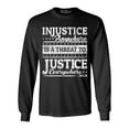 thumbnail image 1 of Shop4Ever Men's Injustice Anywhere is a Threat to Justice MLK Long Sleeve Shirt Small Black, 1 of 5