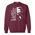 thumbnail image 1 of Shop4Ever Men's It Is Easier to Build Strong Children Fred Douglass Crewneck Sweatshirt Medium Maroon, 1 of 5