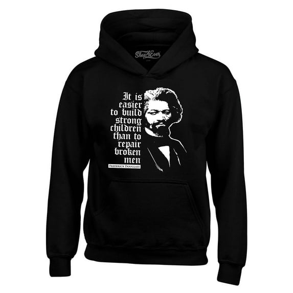 Shop4Ever Men's It Is Easier to Build Strong Children Fred Douglass Hooded Sweatshirt Hoodie XXX-Large Black