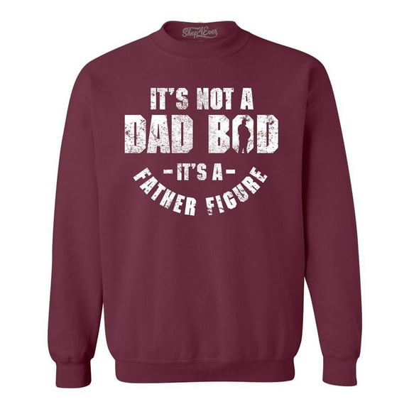 Shop4Ever Men's It's Not A Dad BOD It's A Father Figure Crewneck Sweatshirt Large Maroon