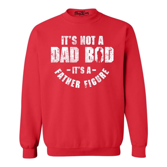 Shop4Ever Men's It's Not A Dad BOD It's A Father Figure Crewneck Sweatshirt Small Red