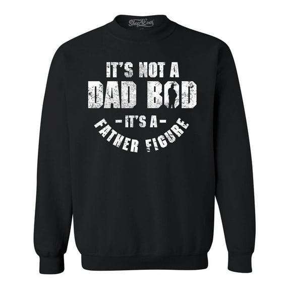 Shop4Ever Men's It's Not A Dad BOD It's A Father Figure Crewneck Sweatshirt XXXX-Large Black