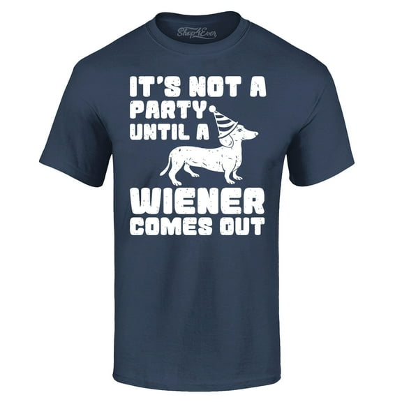 Shop4Ever Men's It's Not a Party Until The Wiener Comes Out Funny Dachshund  Graphic T-shirt Small Navy