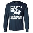 thumbnail image 1 of Shop4Ever Men's It's Not a Party Until The Wiener Comes Out Funny Dachshund  Long Sleeve Shirt XXX-Large Navy, 1 of 5