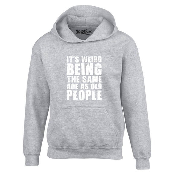 Shop4Ever Men's It's Weird Being The Same Age as Old People Hooded Sweatshirt Hoodie X-Large Sports Grey