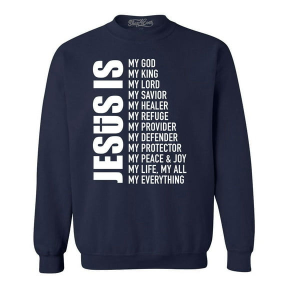 Shop4Ever Men's Jesus Is My Everything My God My Savior Christian Crewneck Sweatshirt Large Navy